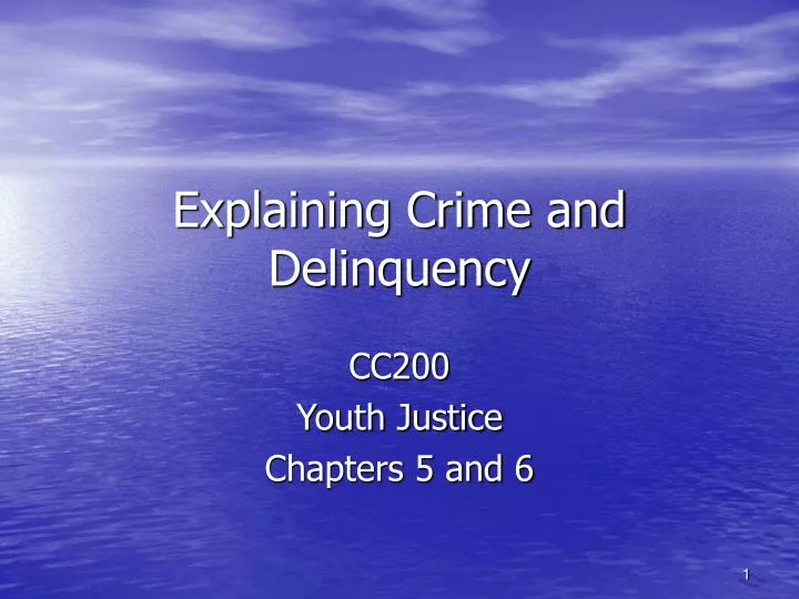 explaining crime and delinquency