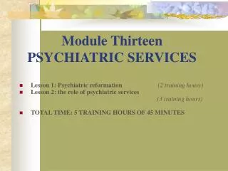 Module Thirteen PSYCHIATRIC SERVICES