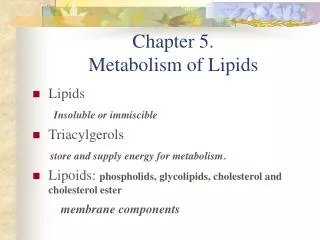 Chapter 5. Metabolism of Lipids