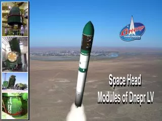 Space Head Modules of Dnepr LV