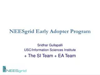 NEESgrid Early Adopter Program