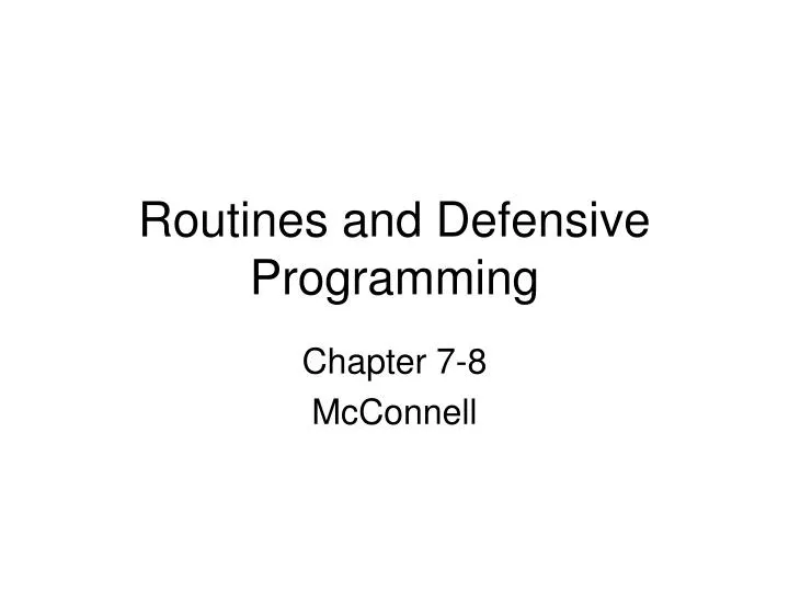 routines and defensive programming
