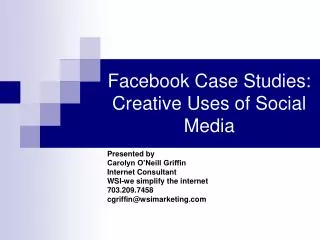 Facebook Case Studies: Creative Uses of Social Media