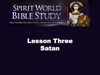 Lesson Three Satan