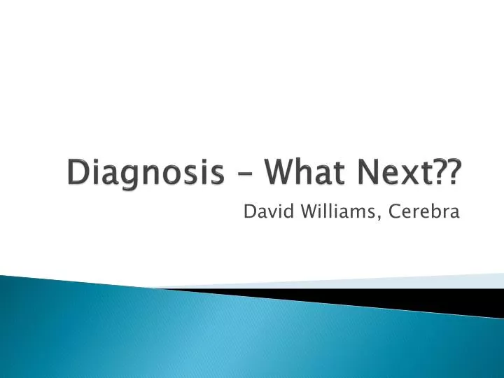 diagnosis what next