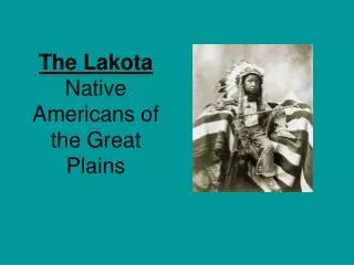 The Lakota Native Americans of the Great Plains