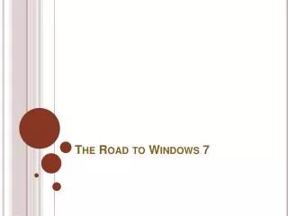 The Road to Windows 7