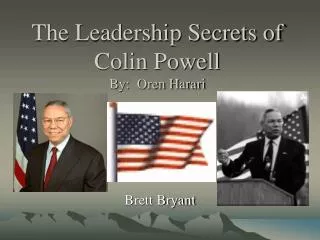 The Leadership Secrets of Colin Powell By: Oren Harari