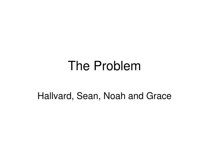 the problem