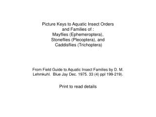 Picture Keys to Aquatic Insect Orders and Families of : Mayflies (Ephemeroptera), Stoneflies (Plecoptera), and Caddis