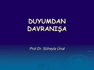 duyumdan davrani a
