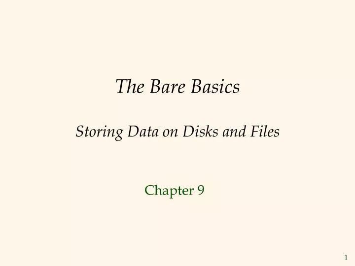 the bare basics storing data on disks and files
