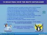 10 DICAS PARA VOCÊ TER MUITO ENTUSIASMO - slide 1