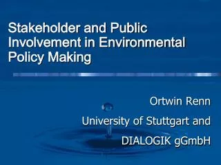 Stakeholder and Public Involvement in Environmental Policy Making
