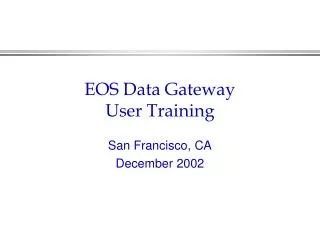 EOS Data Gateway User Training