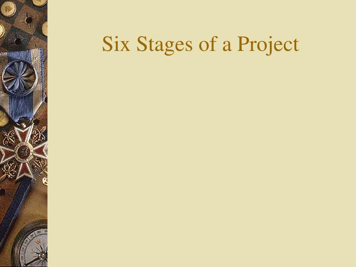 six stages of a project