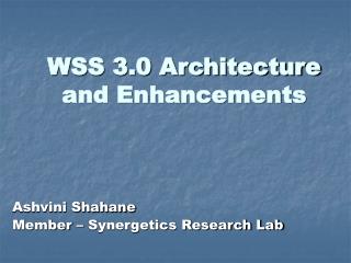 WSS 3.0 Architecture and Enhancements