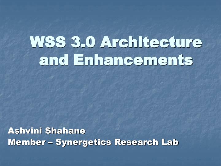 wss 3 0 architecture and enhancements