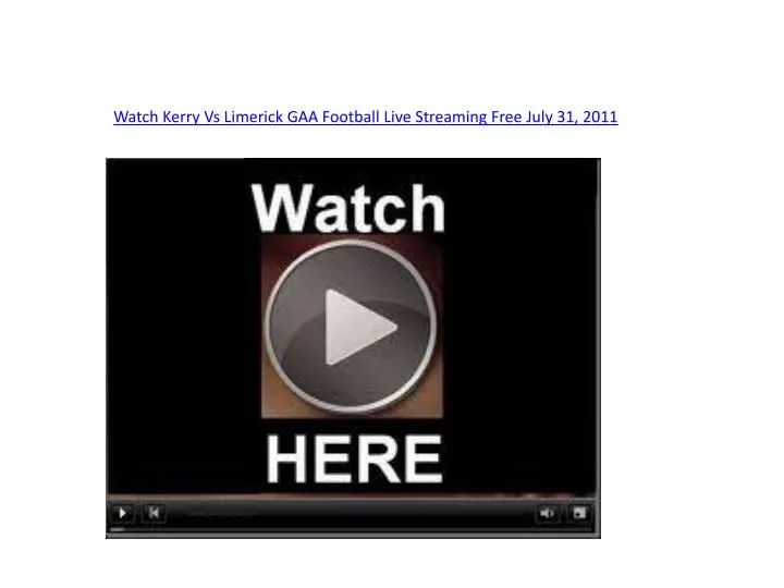 watch kerry vs limerick gaa football live streaming free july 31 2011