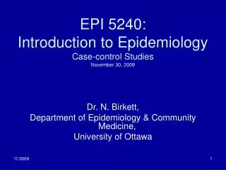 EPI 5240: Introduction to Epidemiology Case-control Studies November 30, 2009