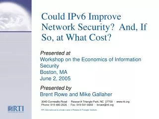 Could IPv6 Improve Network Security? And, If So, at What Cost?