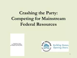 Crashing the Party: Competing for Mainstream Federal Resources