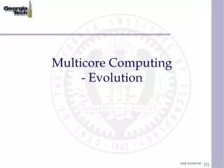 Multicore Computing - Evolution
