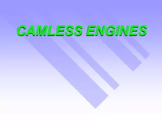 CAMLESS ENGINES
