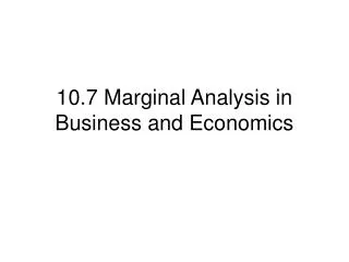 10.7 Marginal Analysis in Business and Economics