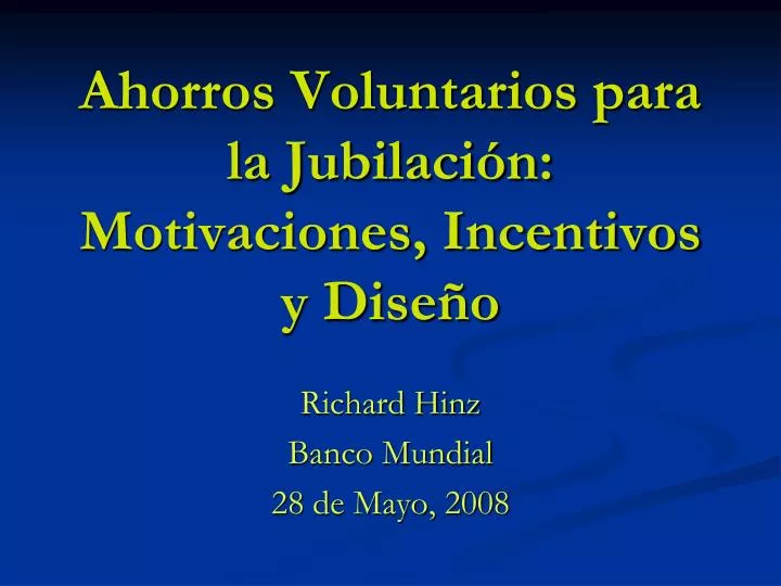 ahorros voluntarios para la jubilaci n motivaciones incentivos y dise o