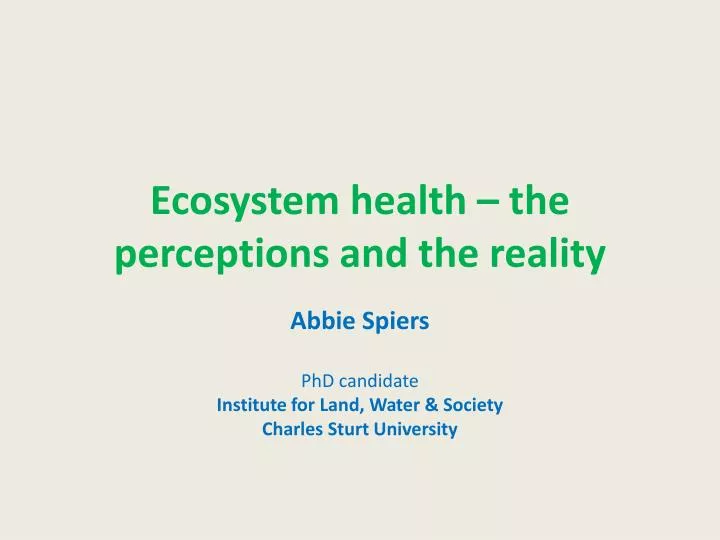 ecosystem health the perceptions and the reality