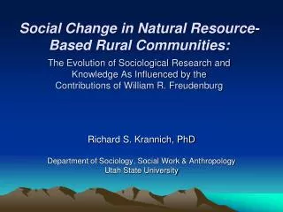 Richard S. Krannich, PhD Department of Sociology, Social Work &amp; Anthropology Utah State University