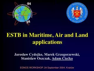ESTB in Maritime, Air and Land application s