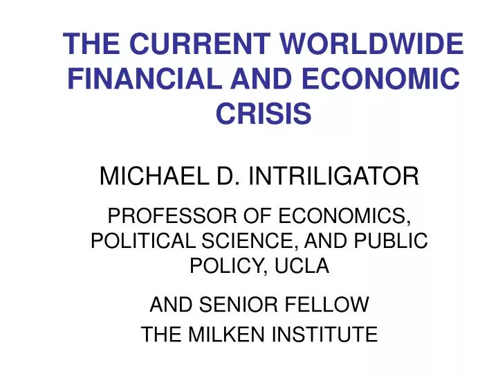 the current worldwide financial and economic crisis
