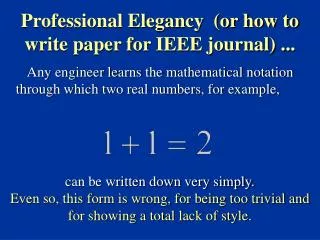 Any engineer learns the mathematical notation through which two real numbers, for example,