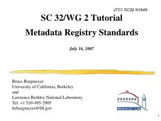 SC 32/WG 2 Tutorial Metadata Registry Standards July 16, 2007