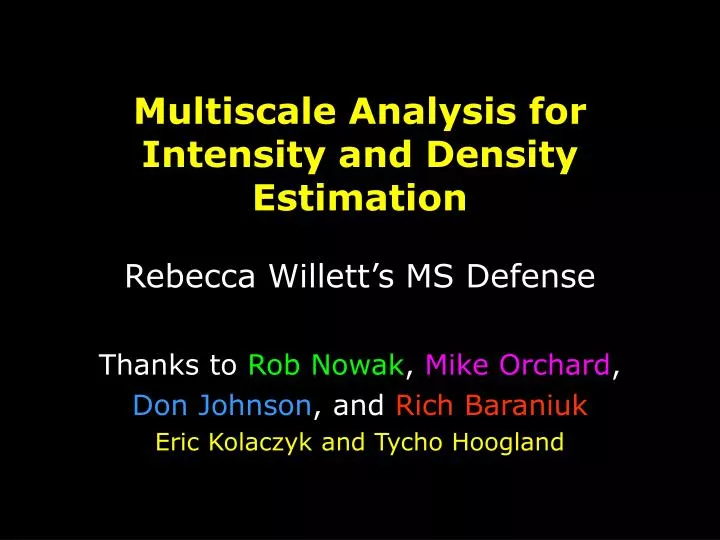 multiscale analysis for intensity and density estimation