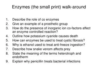 Enzymes (the small print) walk-around