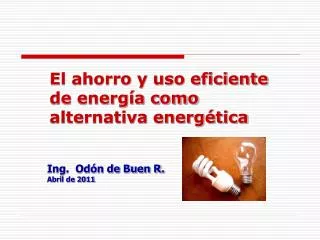 El ahorro y uso eficiente de energía como alternativa energética