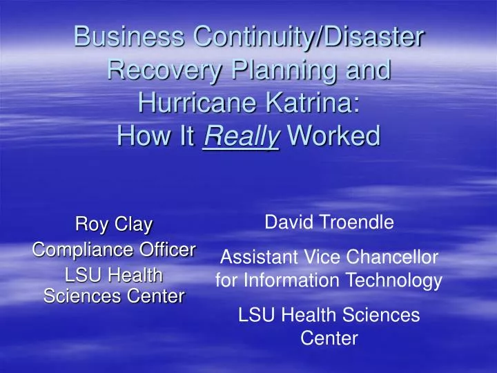 business continuity disaster recovery planning and hurricane katrina how it really worked