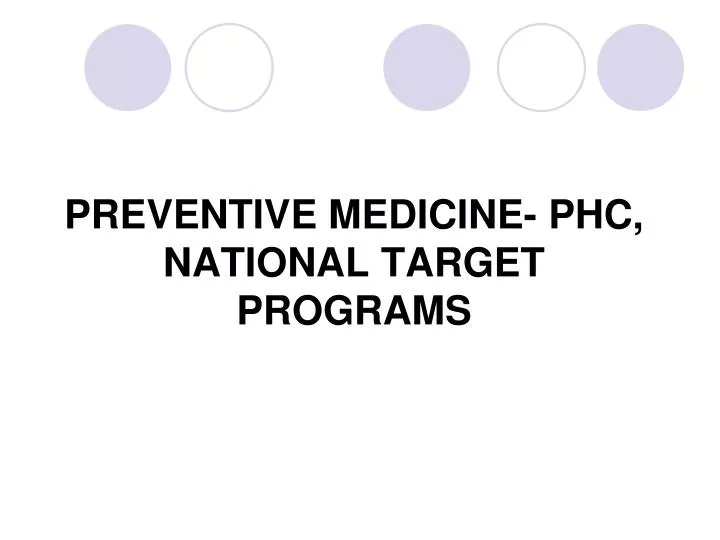 preventive medicine phc national target programs