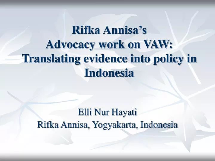 rifka annisa s advocacy work on vaw translating evidence into policy in indonesia