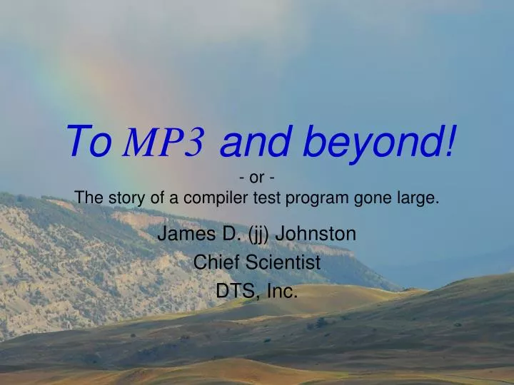 to mp3 and beyond or the story of a compiler test program gone large