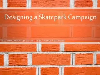 designing a skatepark campaign