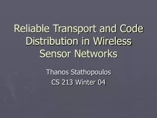 Reliable Transport and Code Distribution in Wireless Sensor Networks