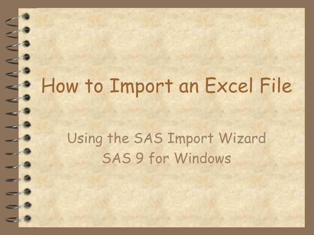 PPT - Import Excel Files with SAS Import Wizard: Step-by-Step Guide ...