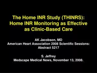 The Home INR Study (THINRS): Home INR Monitoring as Effective as Clinic-Based Care