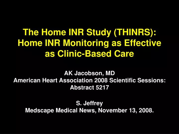 the home inr study thinrs home inr monitoring as effective as clinic based care
