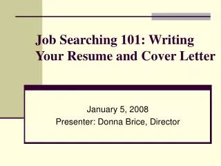 Job Searching 101: Writing Your Resume and Cover Letter