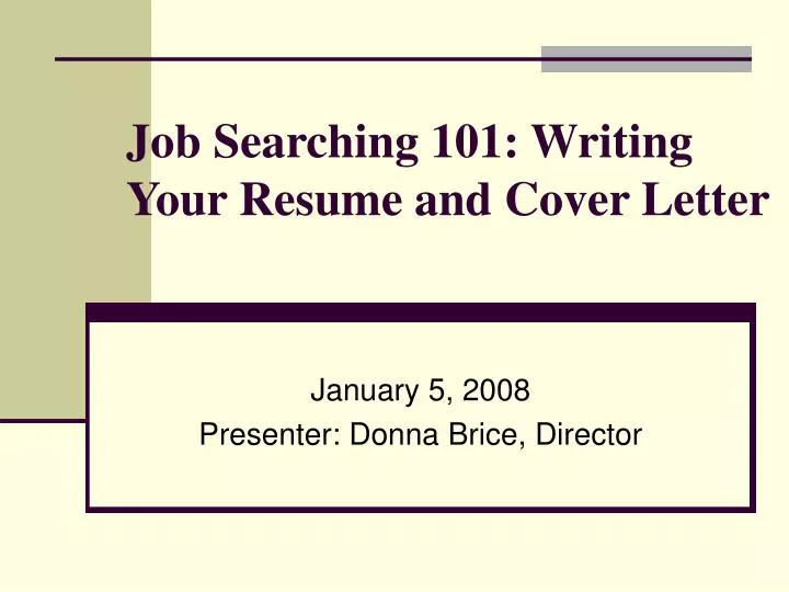 job searching 101 writing your resume and cover letter